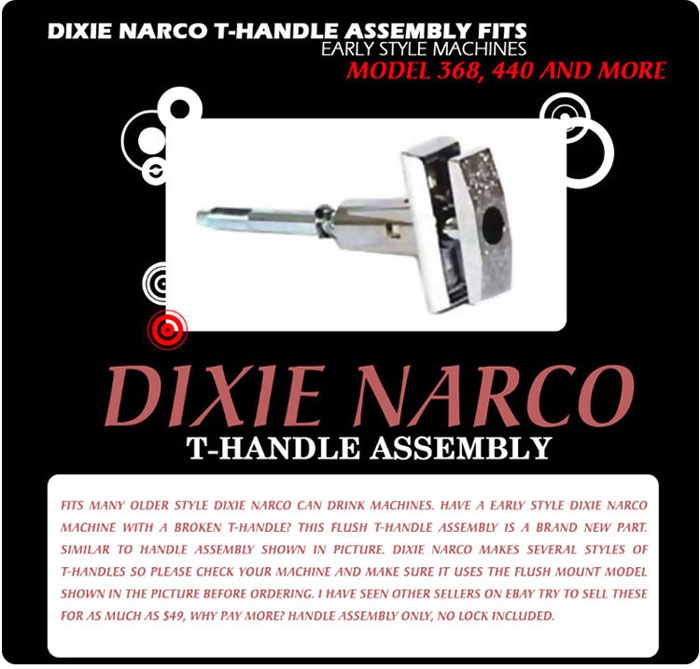 Dixie Narco Early T-handle Assembly 